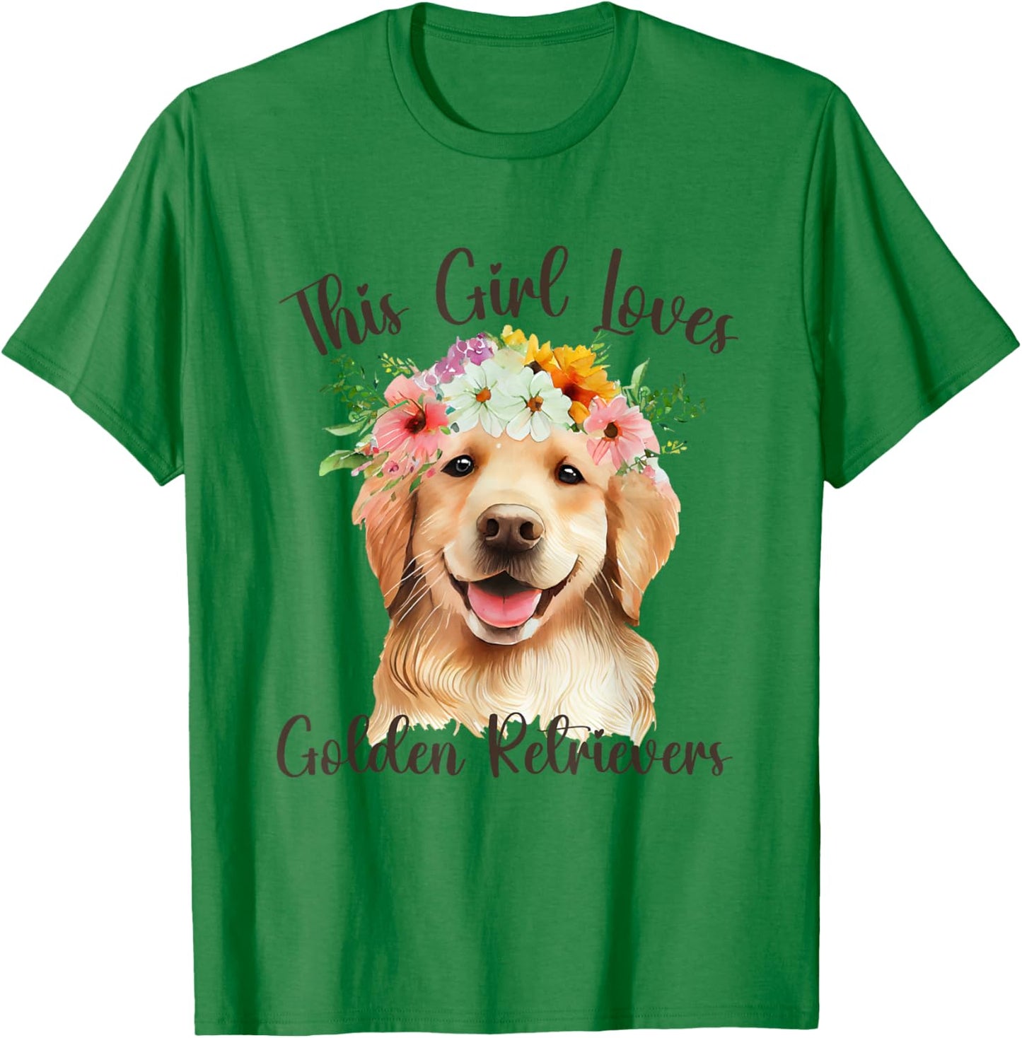 Just a Girl Who Loves Golden Retrievers Dogs Loving Women T-Shirt - T-Shirt | Irish Green