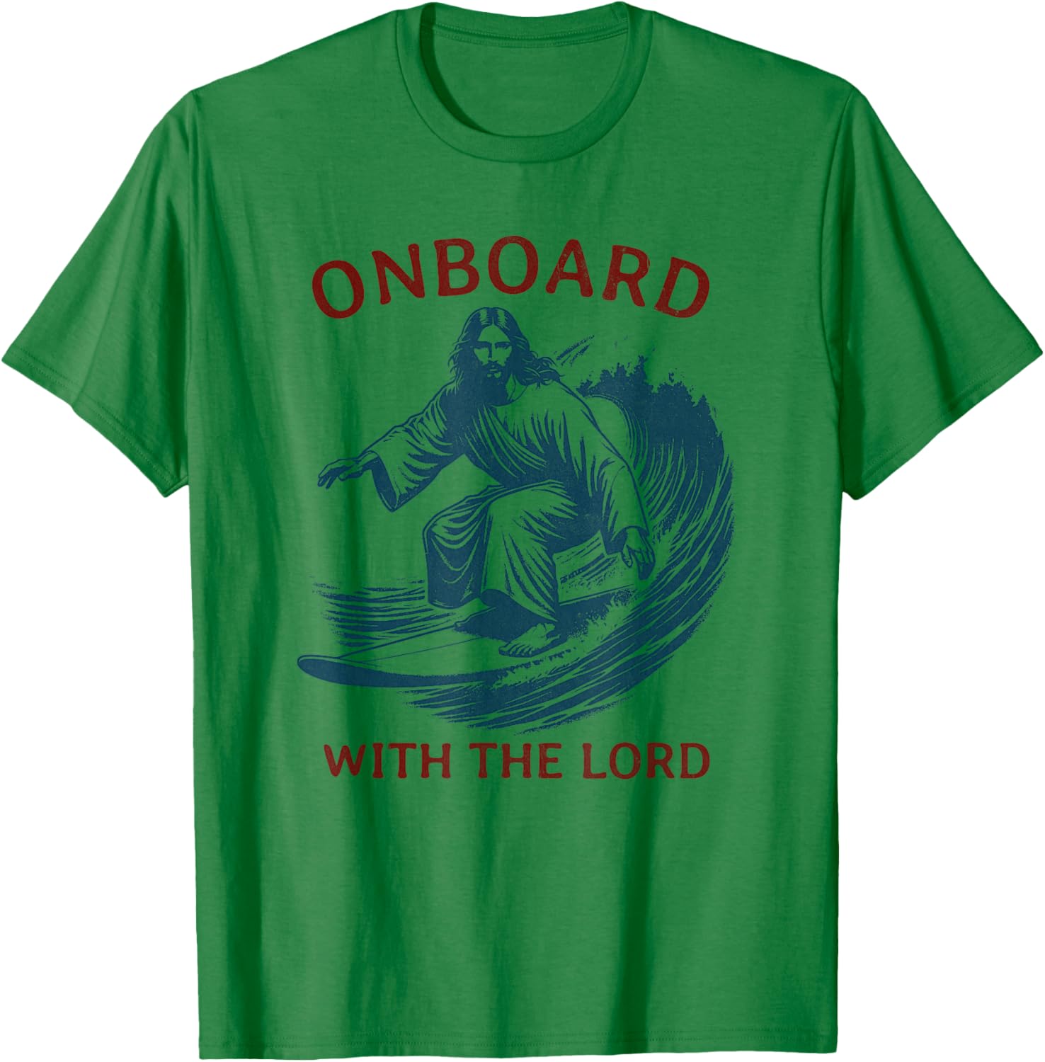 Onboard with The Lord - Christian Faith Surfer on Surfboard T-Shirt - T-Shirt | Irish Green