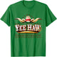 Yee Haw Celebrating God's Funny Cowboy VBS 2025 T-Shirt - T-Shirt | Irish Green