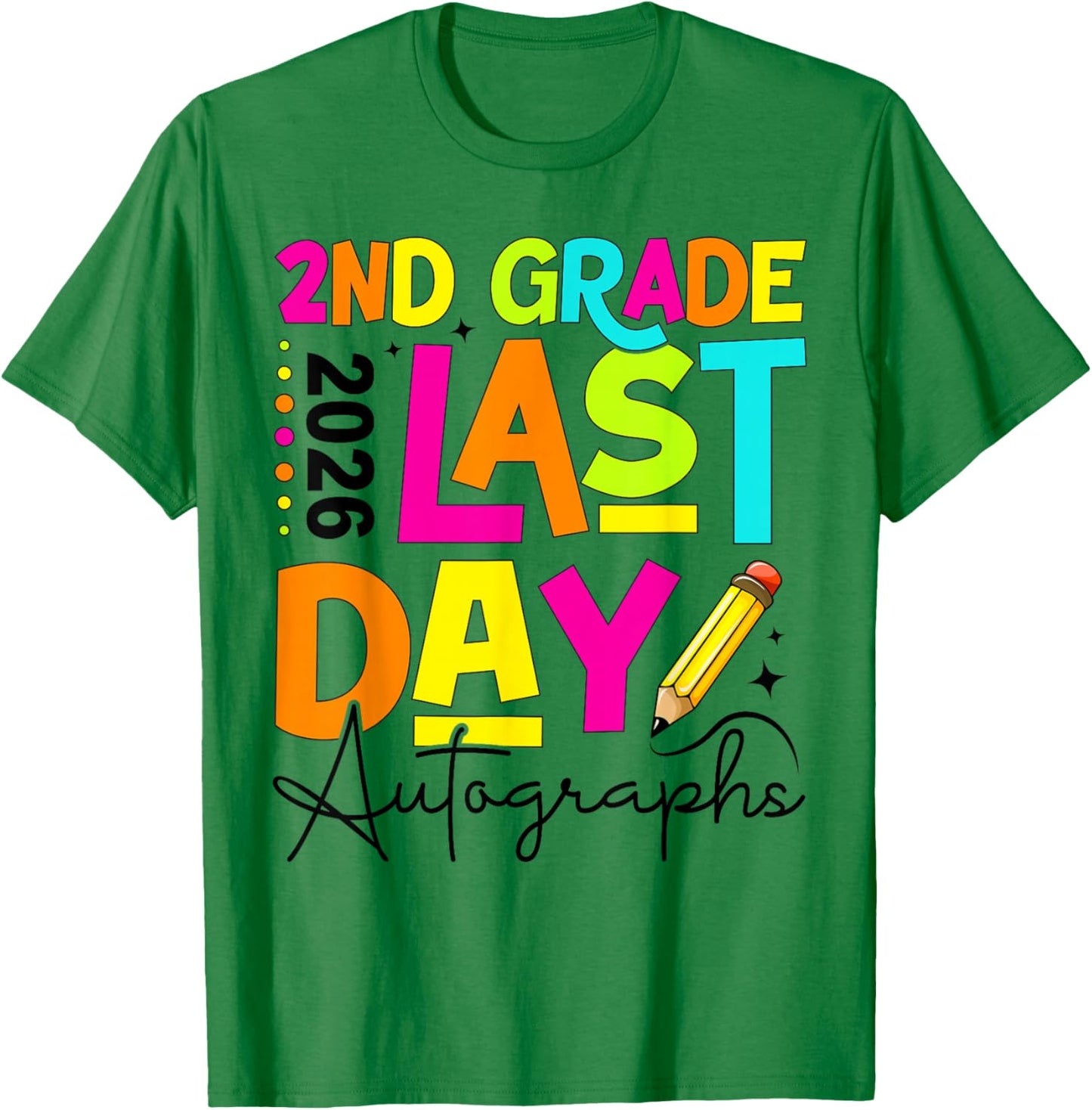 2026 Last Day of School Autograph 2nd Grade Graduation T-Shirt - T-Shirt | Irish Green