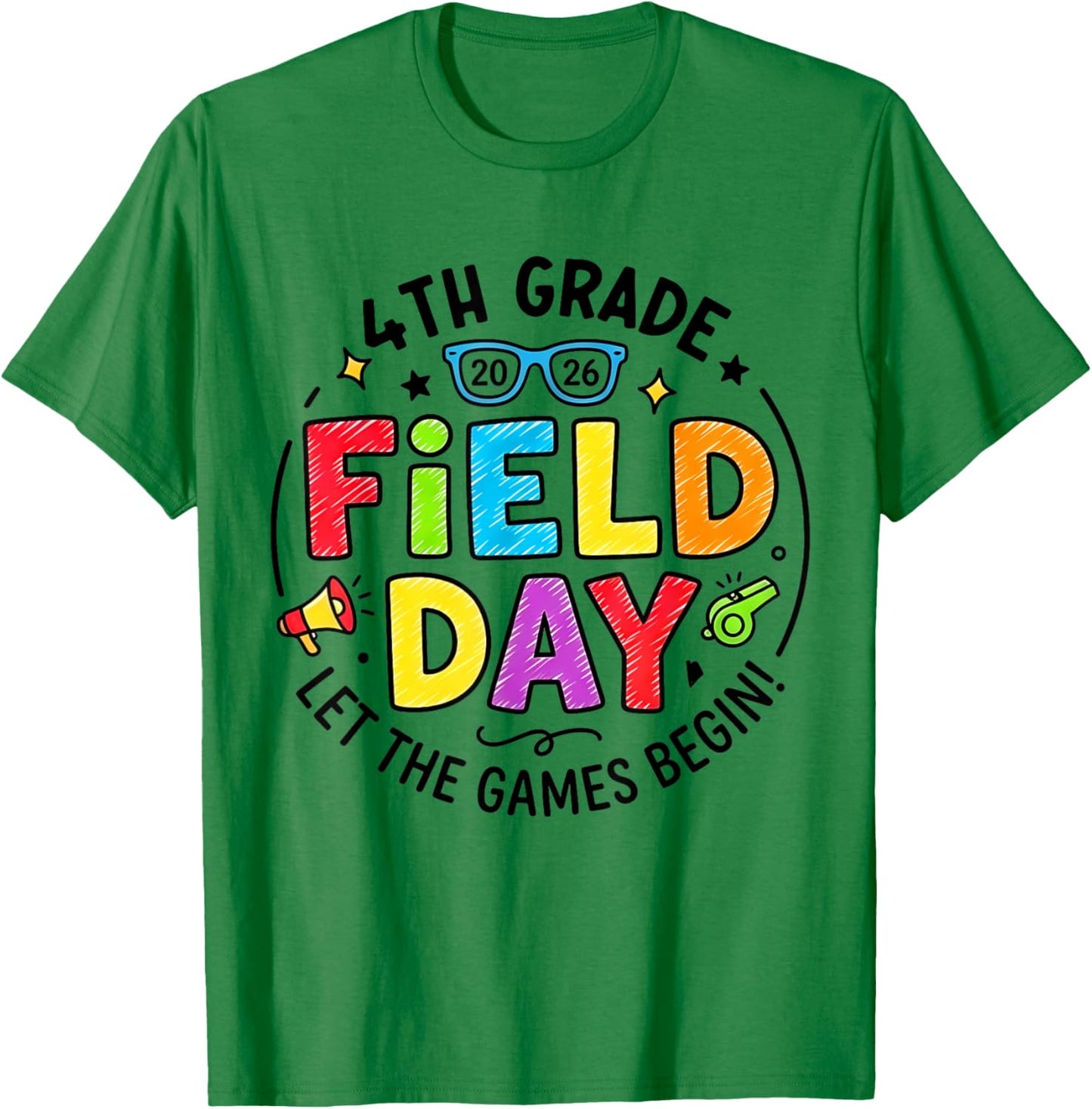 4th Grade Field Day 2026 Let The Games Begin Teachers Kids T-Shirt - T-Shirt | Irish Green
