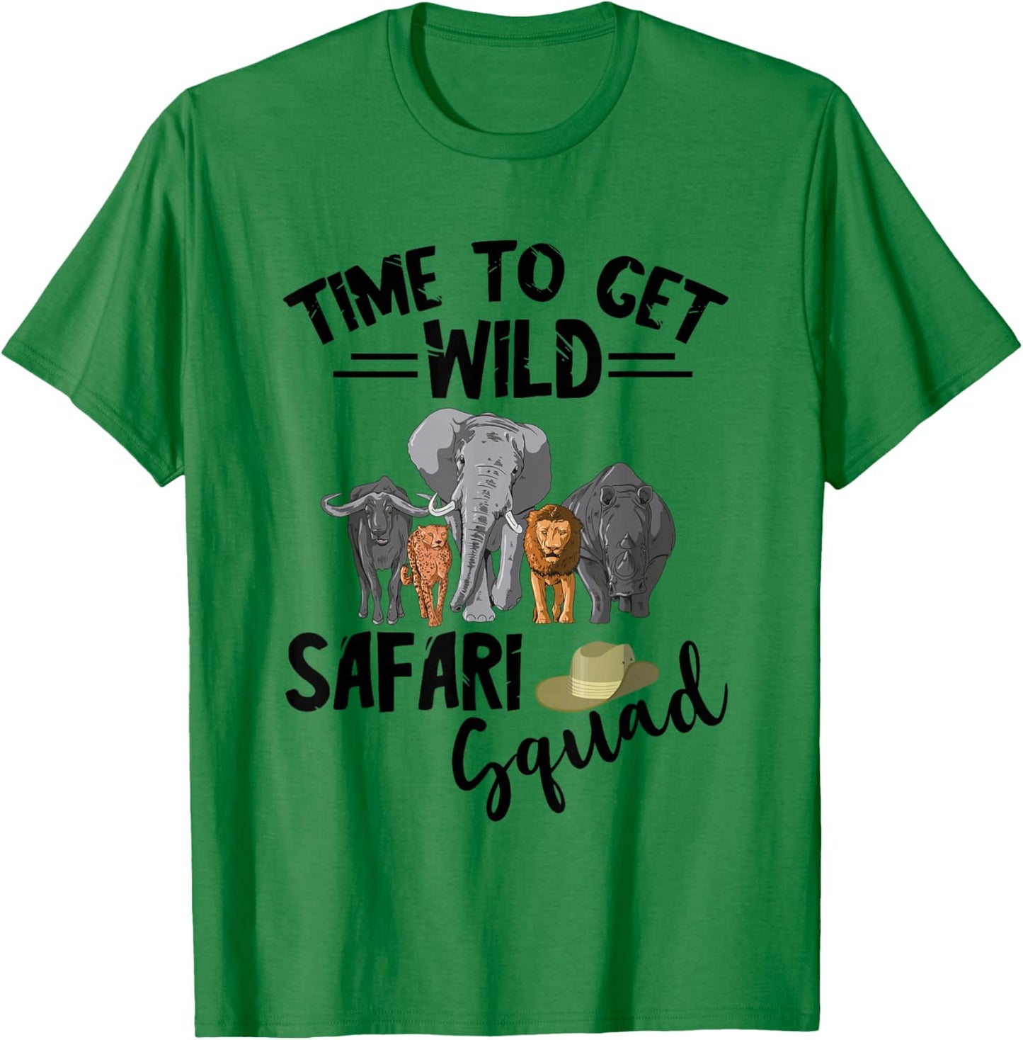 Safari Tour Guide Squad Safari Animals Time To Get Wild T-Shirt - T-Shirt | Irish Green