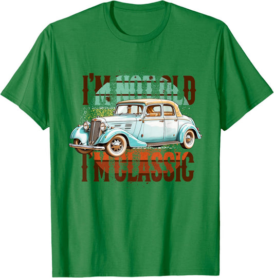 I'm Not Old I'm Classic T-Shirt - T-Shirt | Irish Green