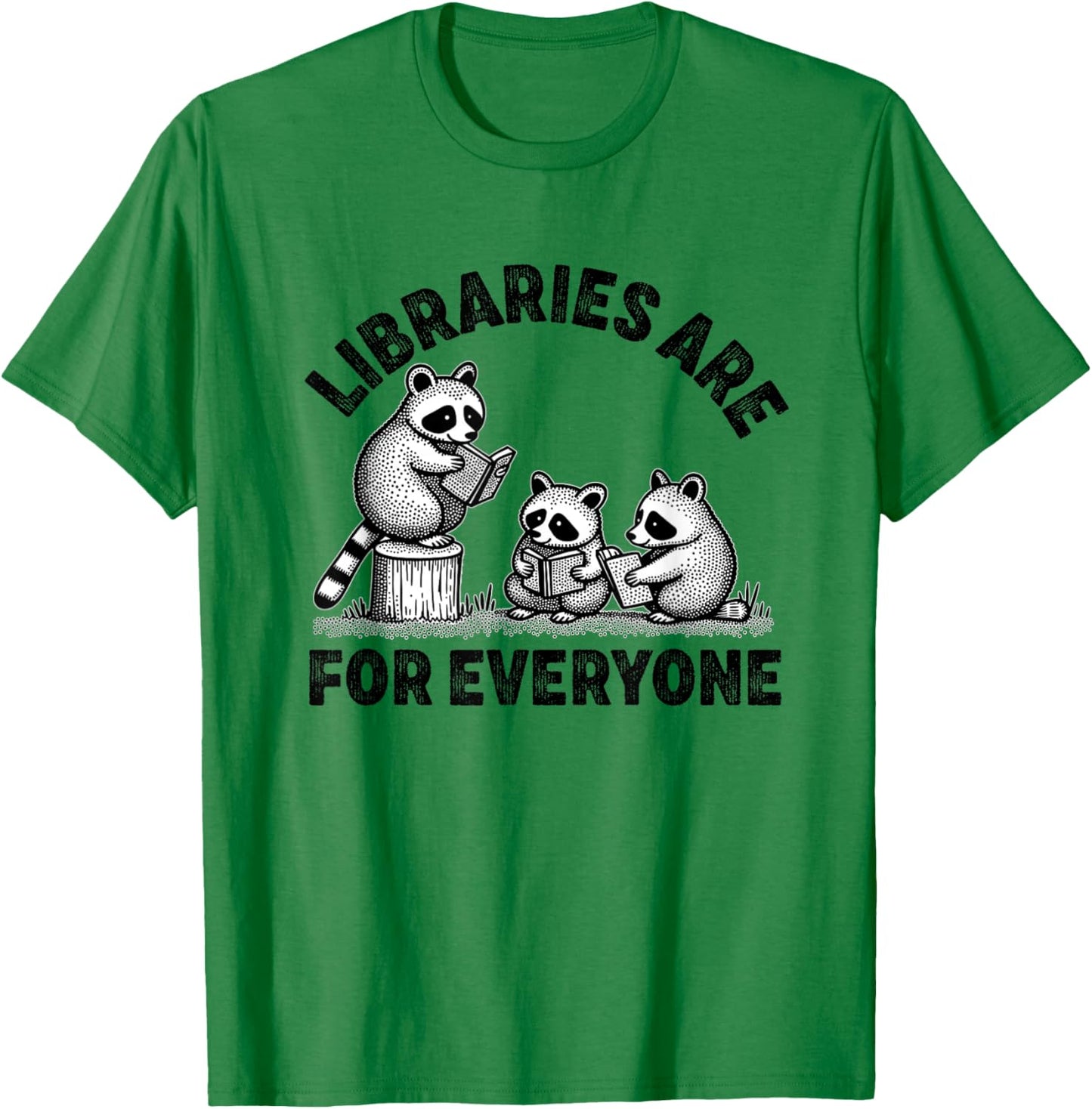 libraries are for everyone Read Banned Book Librarian Reader T-Shirt - T-Shirt | Irish Green