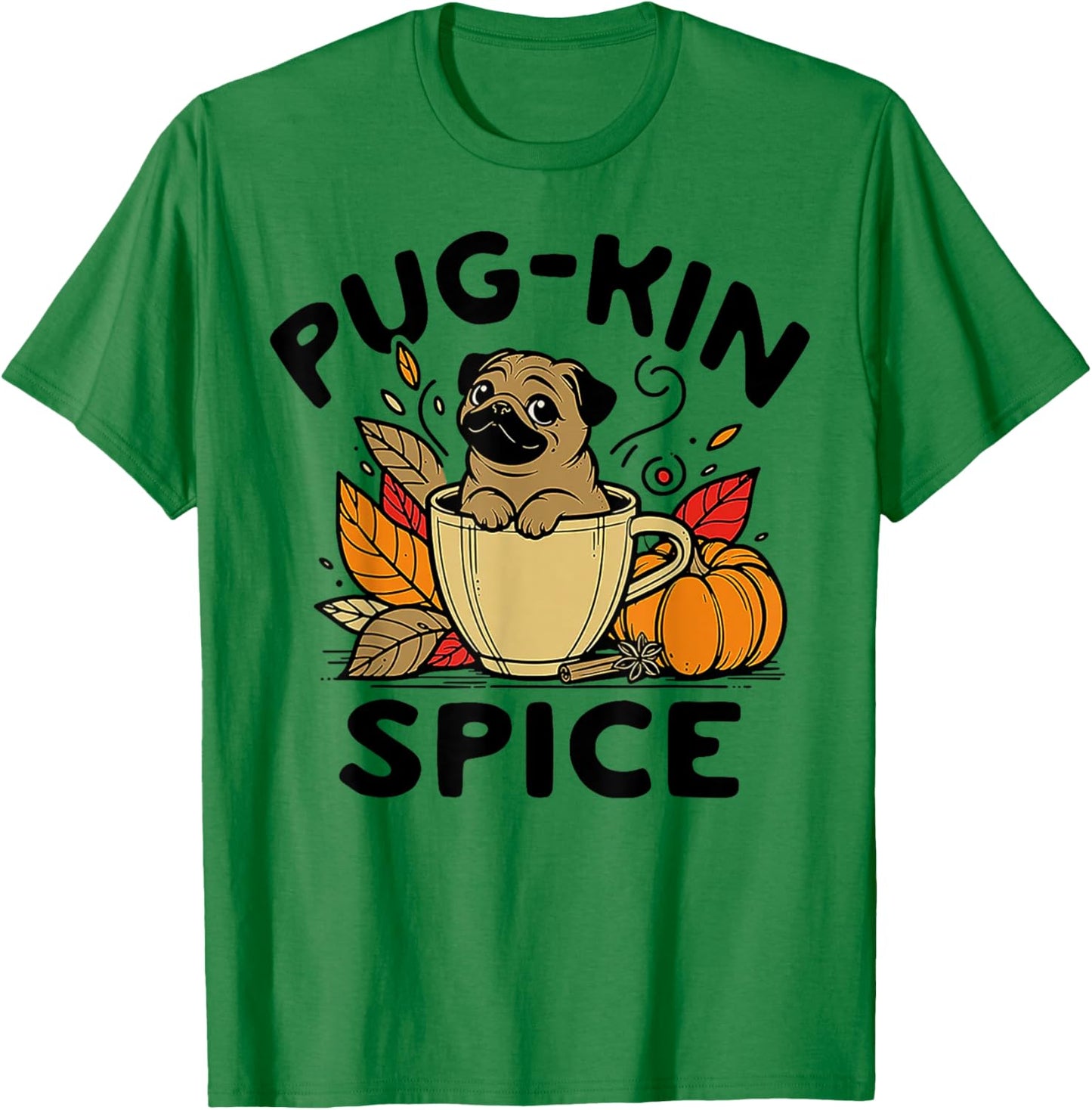 Pug-kin Spice T-Shirt - T-Shirt | Irish Green