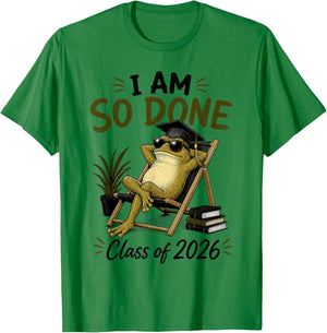I Am So Done Class of 2026 Senior 26 Graduation Frog T-Shirt - T-Shirt | Irish Green