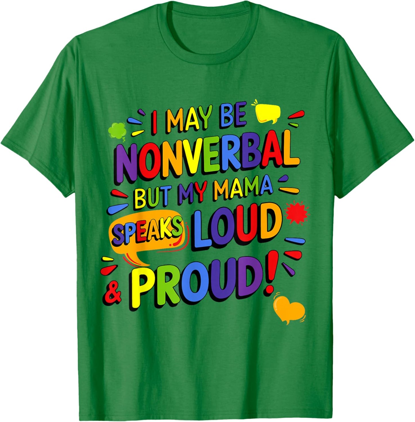 I May Be Non Verbal But My Mama Ain't Remember That Autism T-Shirt - T-Shirt | Irish Green