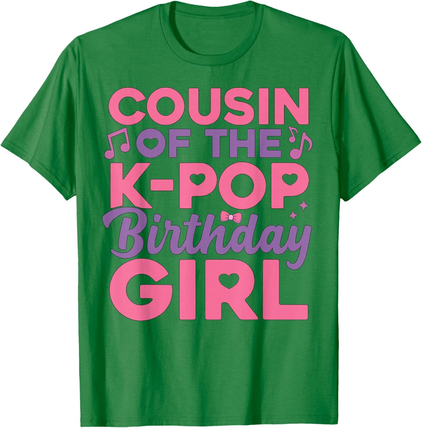 Cousin of The Birthday Party Outfit Anime K Pop Girl Cousin T-Shirt - T-Shirt | Irish Green