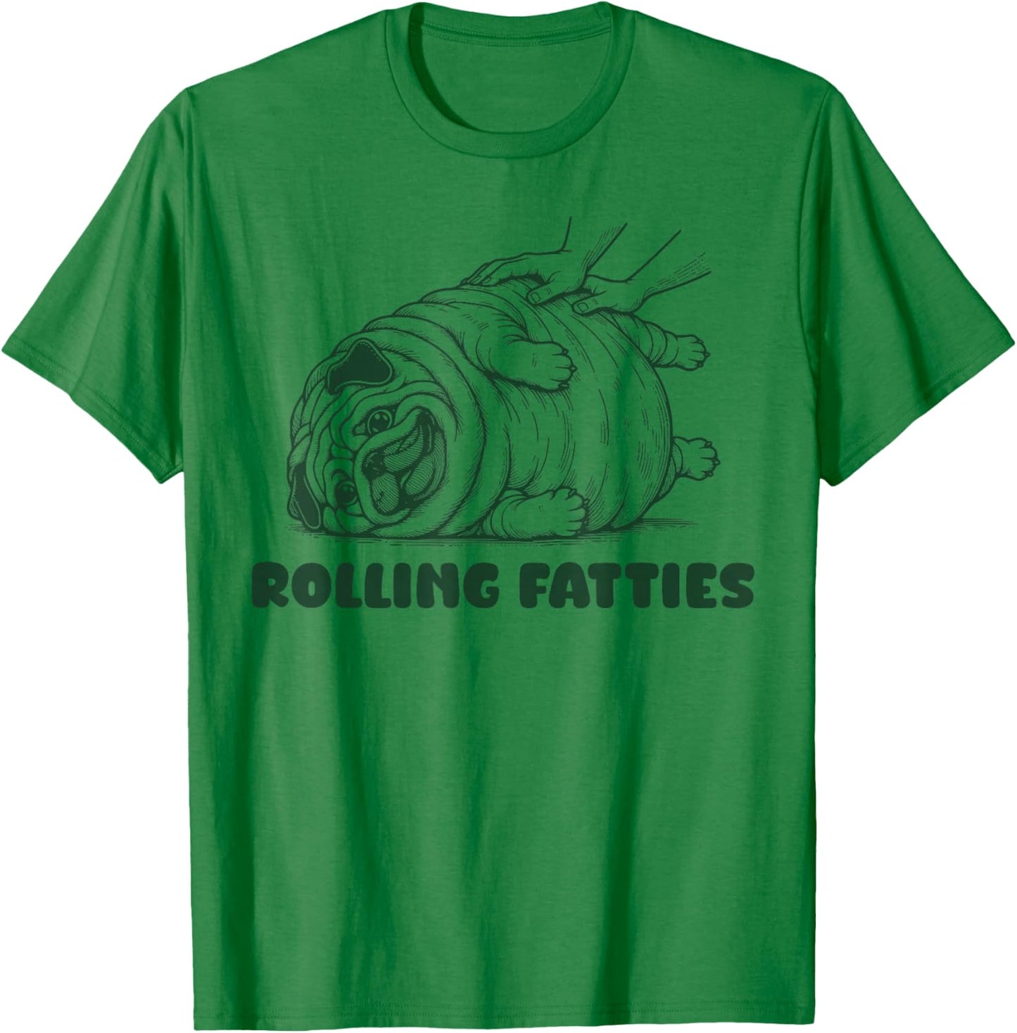 Rolling Fatties Dog Funny Pug Meme for Womes Men Pun Joke T-Shirt - T-Shirt | Irish Green