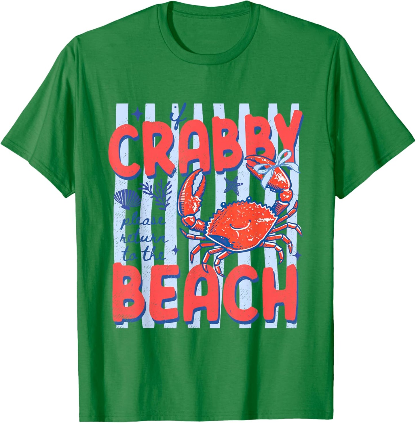 If Crabby Return to The Beach Funny Crab Summer Vacation T-Shirt - T-Shirt | Irish Green