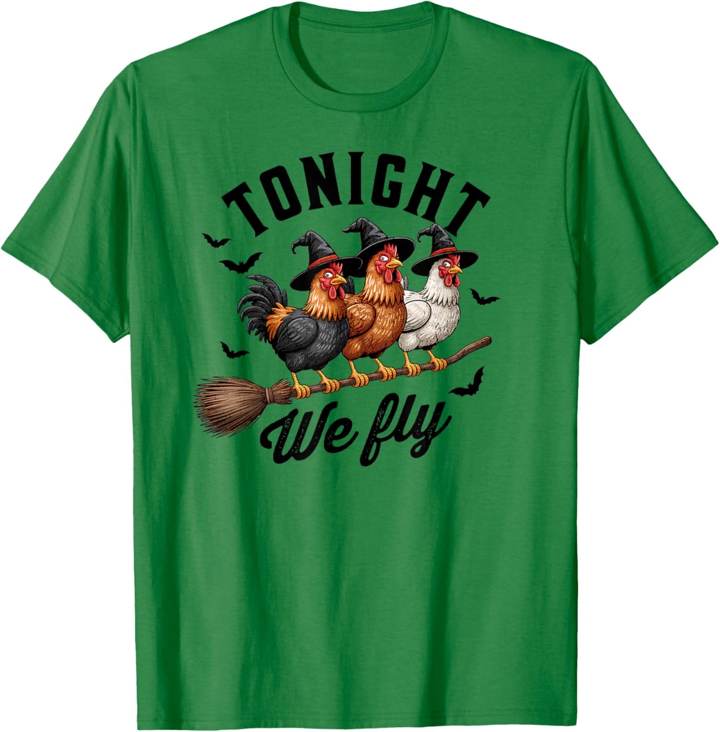 Tonight We Fly Halloween Funny Chicken on Broom Witch Spooky T-Shirt - T-Shirt | Irish Green