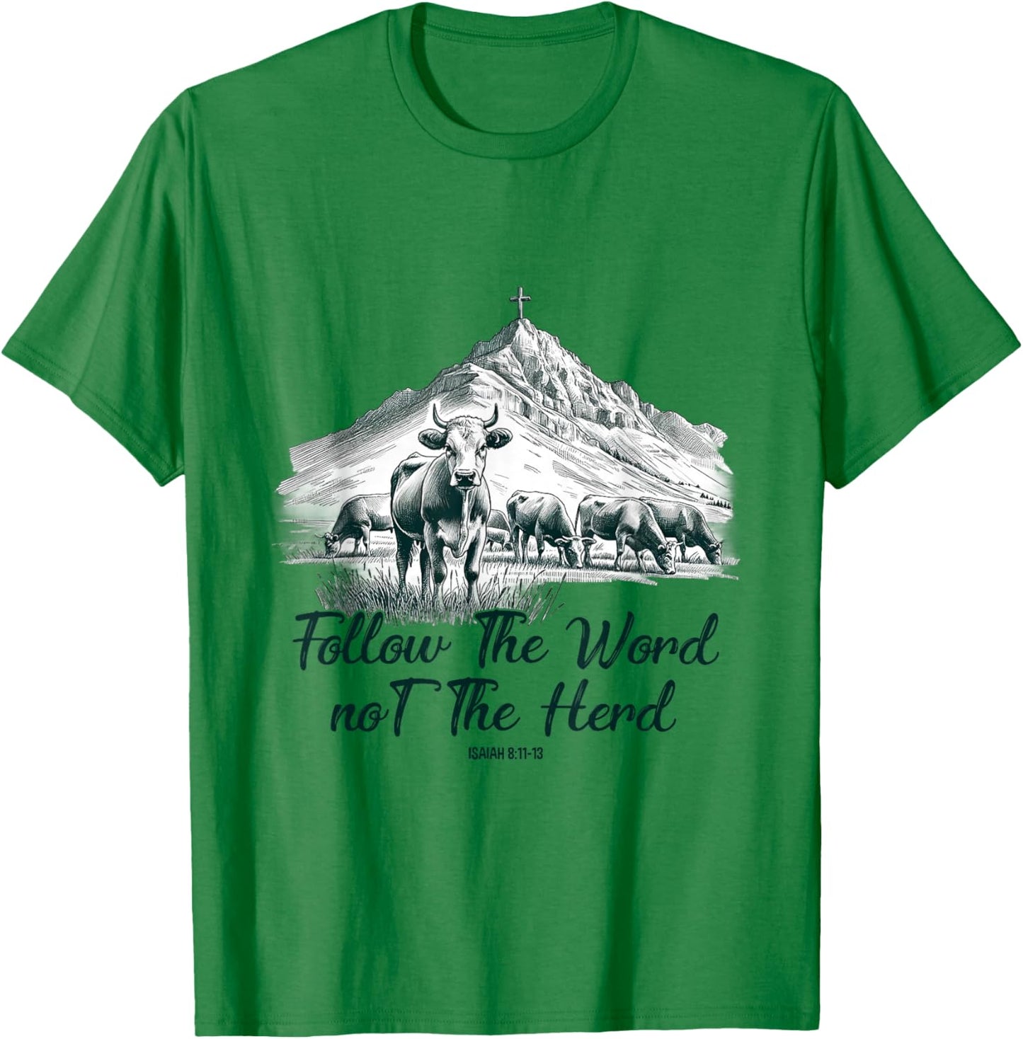 Follow The Word Not The Herd Isaiah 8:11-13 Western Cow T-Shirt - T-Shirt | Irish Green