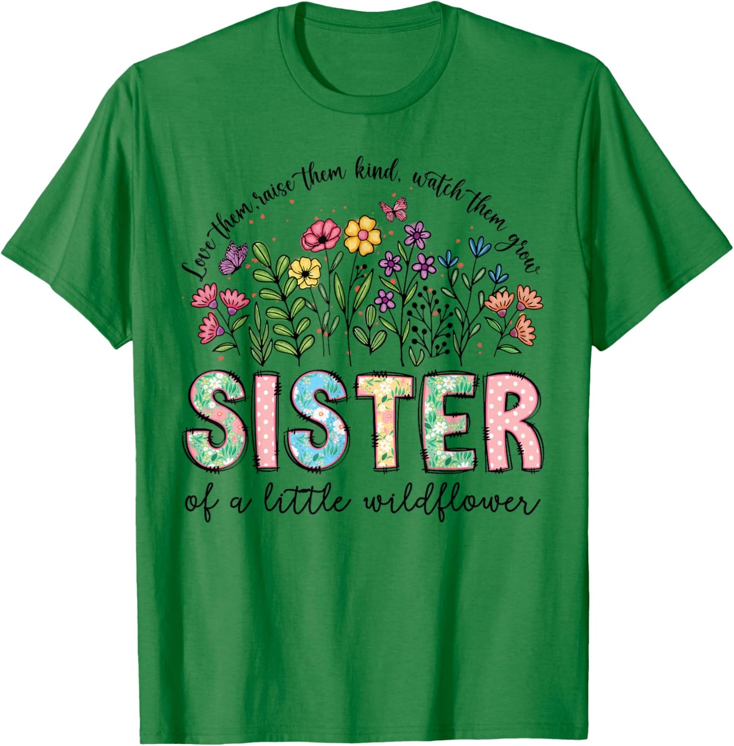 Sister of The Little Wildflower Birthday Girl Floral T-Shirt - T-Shirt | Irish Green
