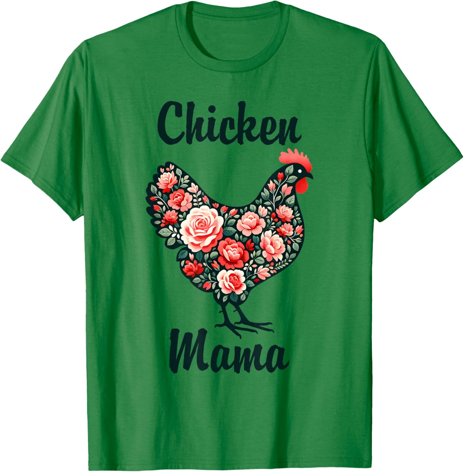 Mother's Day Funny Mom Cute Floral Mama Chicken Lover T-Shirt - T-Shirt | Irish Green