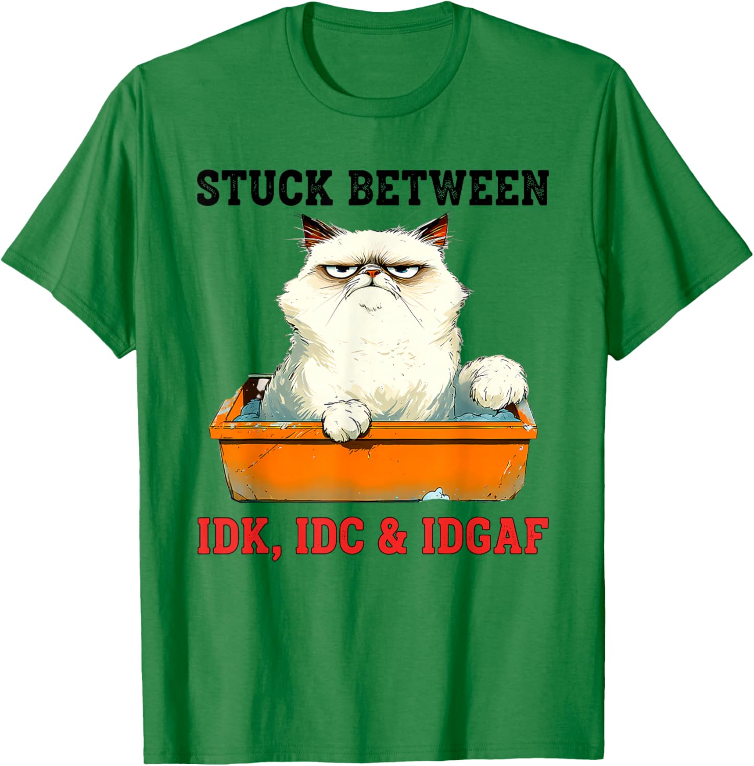 Stuck Between IDK IDC & IDGAF Funny Cat Lover T-Shirt - T-Shirt | Irish Green