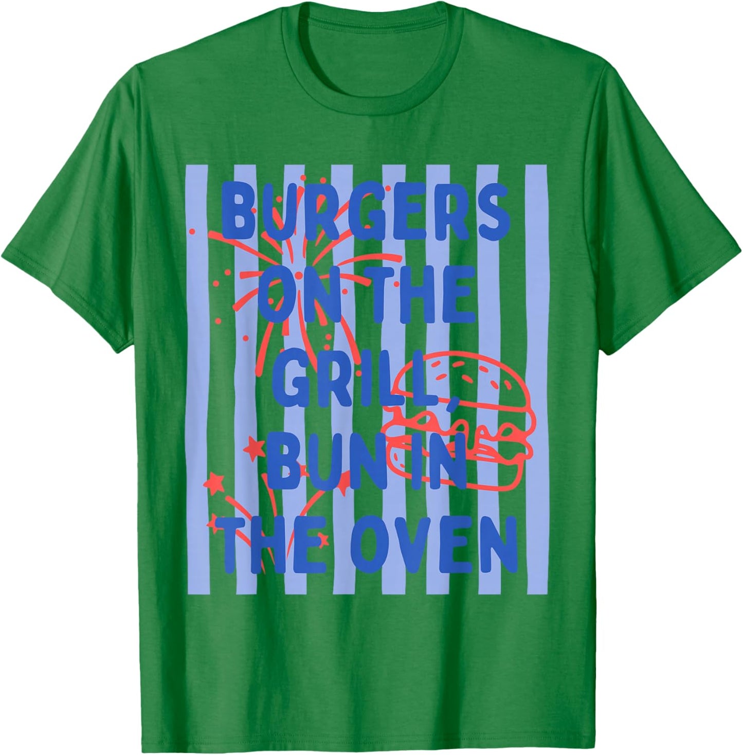 Daisy Striped Burgers On The Grill Bun in The Oven Pregnant T-Shirt - T-Shirt | Irish Green
