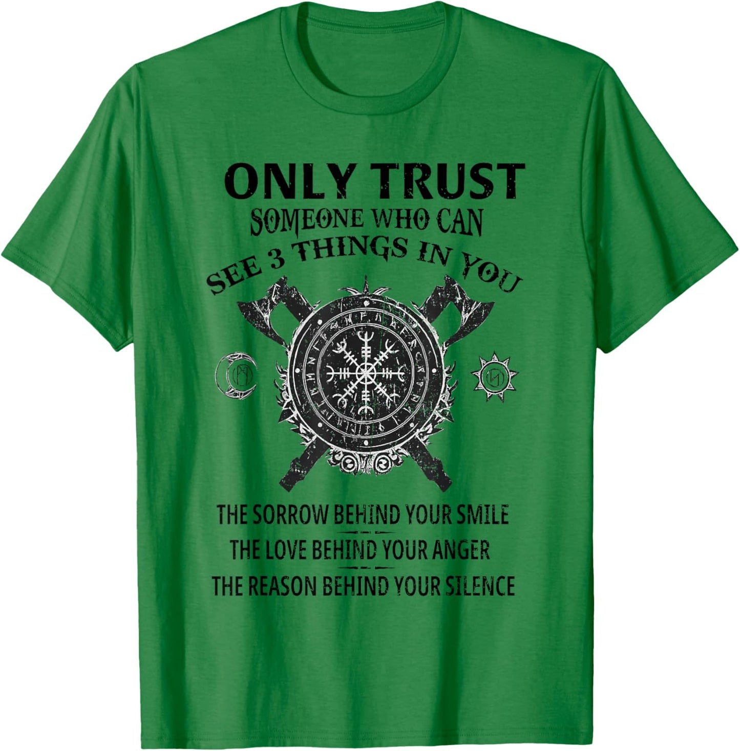 Viking Only Trust Someone Who Can See 3 Things in You The T-Shirt - T-Shirt | Irish Green