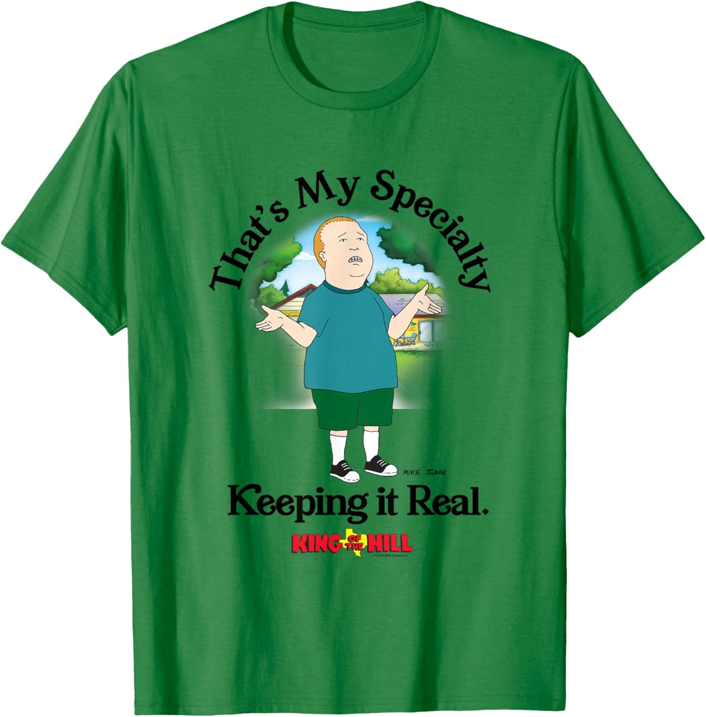 King of The Hill Bobby That's My Specialty Keeping It Real T-Shirt - T-Shirt | Irish Green