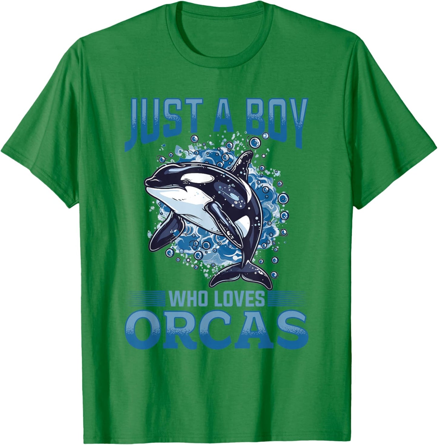 Funny Orca Animal Just a Boy who loves Orcas T-Shirt - T-Shirt | Irish Green