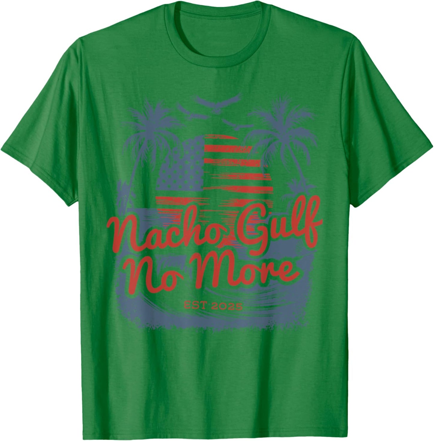 Nacho Gulf No More T-Shirt - T-Shirt | Irish Green
