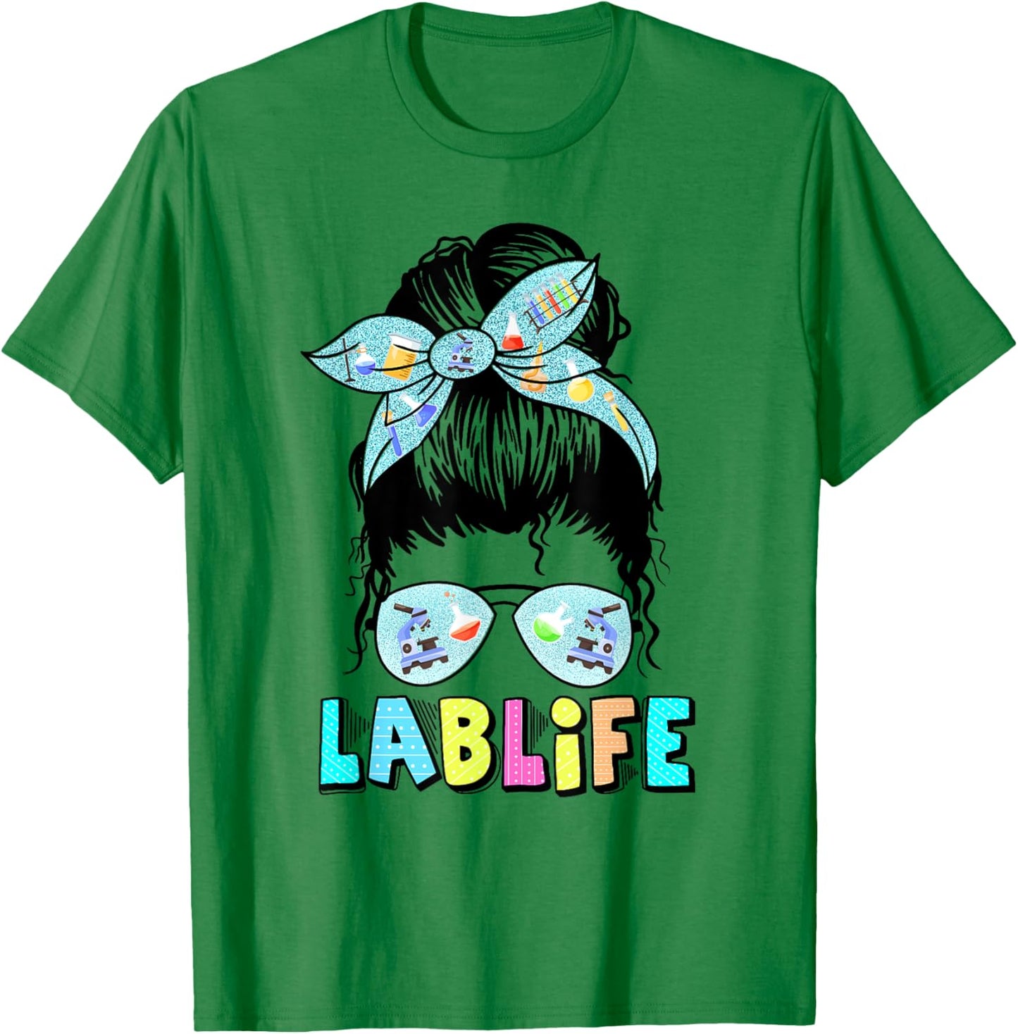 Lab Life Messy Bun Lab Week 2025 Medical Lab Science T-Shirt - T-Shirt | Irish Green