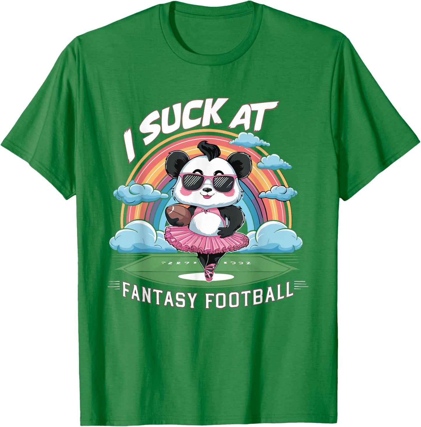 I Suck At Fantasy Football Funny Panda Rainbow Pink Loser T-Shirt - T-Shirt | Irish Green