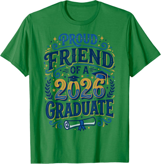 Proud Friend of A Class of 2026 Graduate Senior Grad Family T-Shirt - T-Shirt | Irish Green