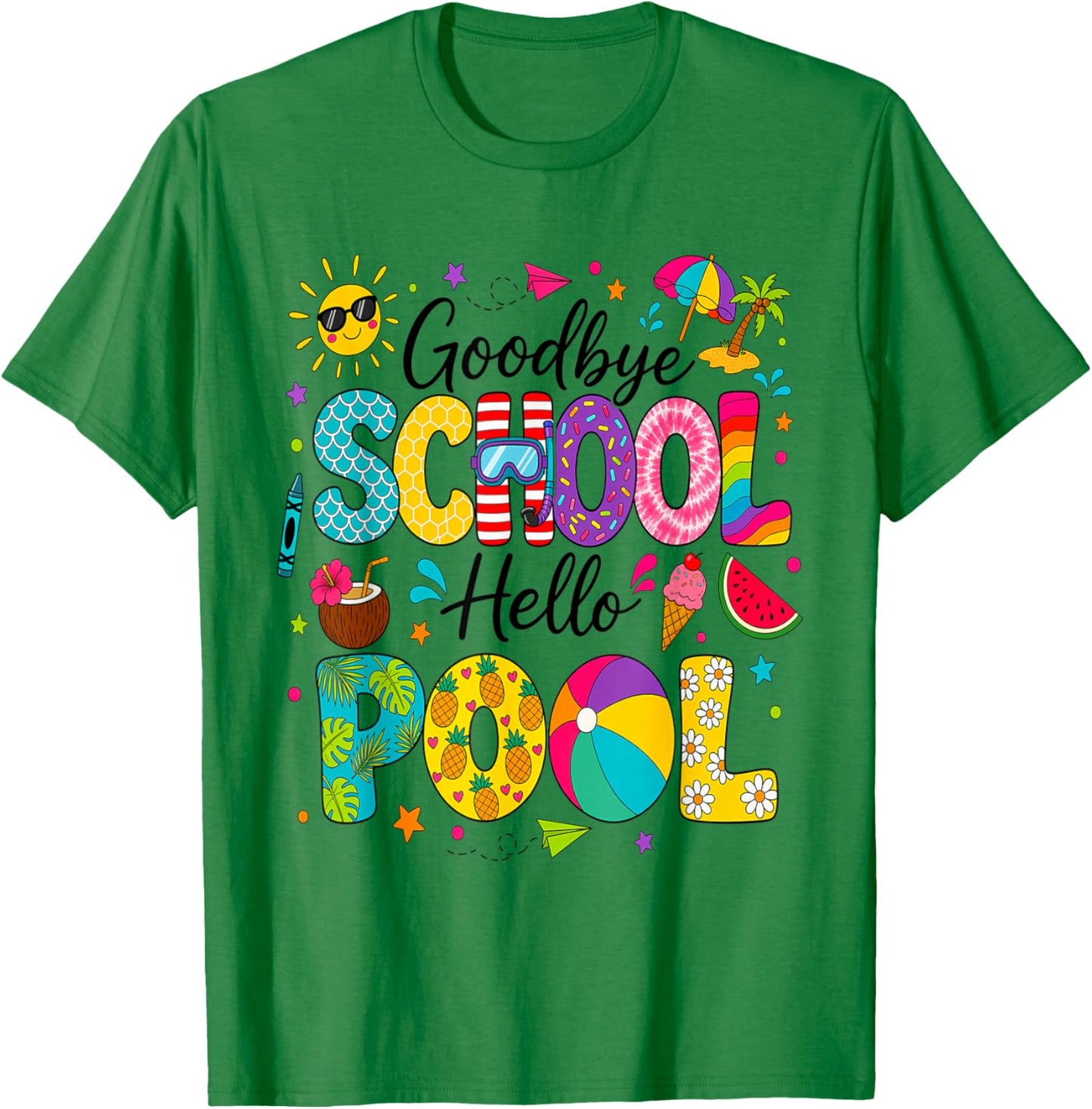 Goodbye School Hello Pool Last Day of School Summer Vacation T-Shirt - T-Shirt | Irish Green