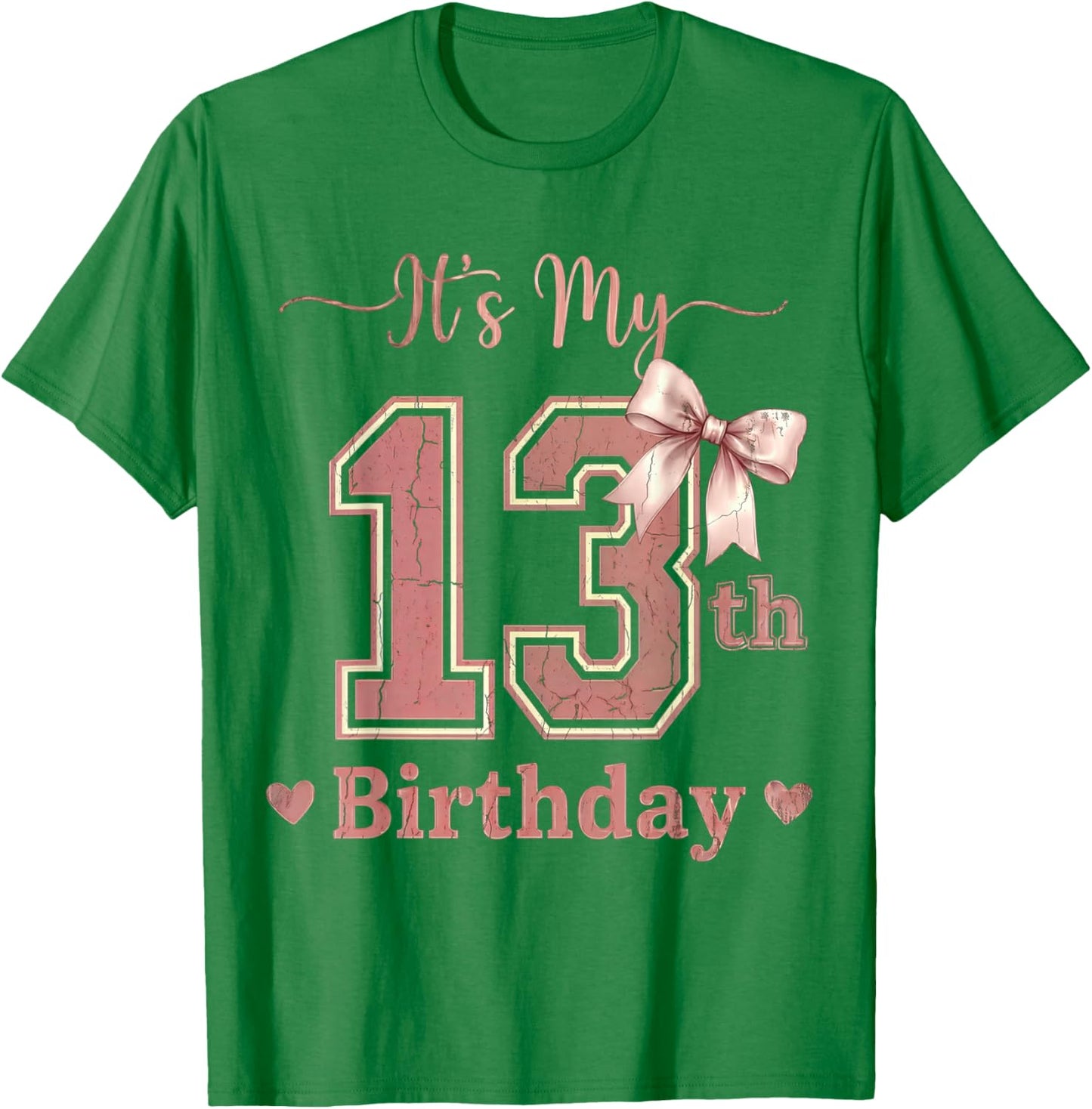 It's My 13th Birthday Girl Coquette Bow Pink 13 Year Old T-Shirt - T-Shirt | Irish Green