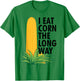 I Eat Corn The Long Way T-Shirt - T-Shirt | Irish Green