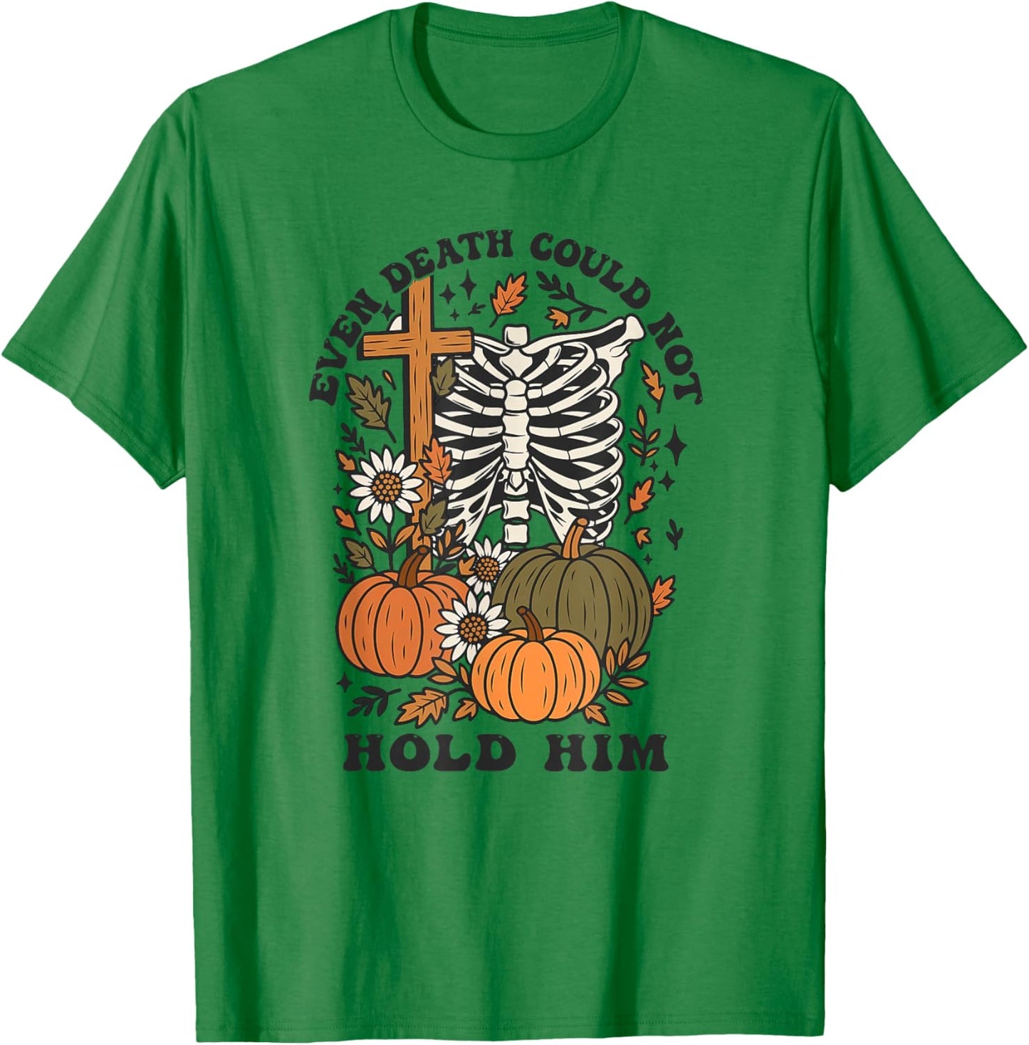 Even Death Could Not Hold Him, Christian Skeleton Pumpkin T-Shirt - T-Shirt | Irish Green