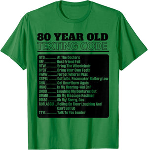 80 Year Old Senior Texting Code T-Shirt - T-Shirt | Irish Green