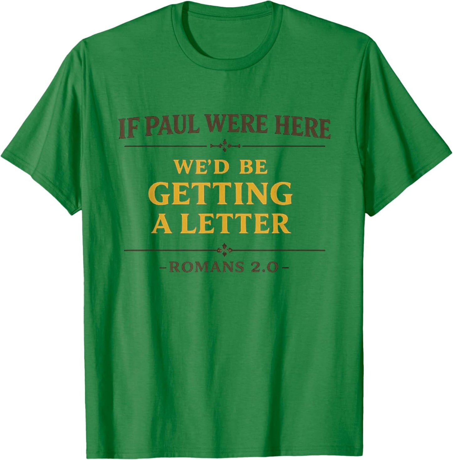 Apostle Paul Funny Bible Joke Bible Study Humor Verse T-Shirt - T-Shirt | Irish Green