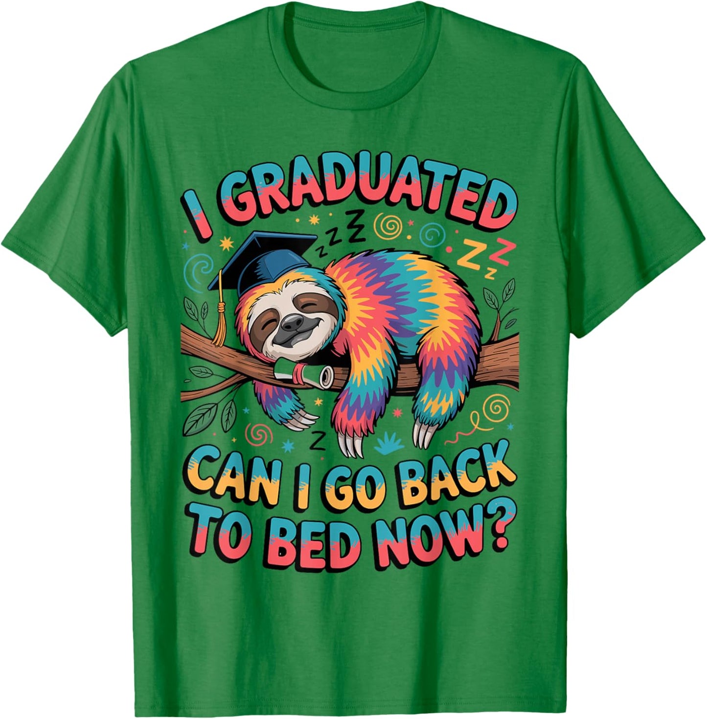 I Graduated Can I Go Back to Bed Now Shirts Sloth Graduation T-Shirt - T-Shirt | Irish Green