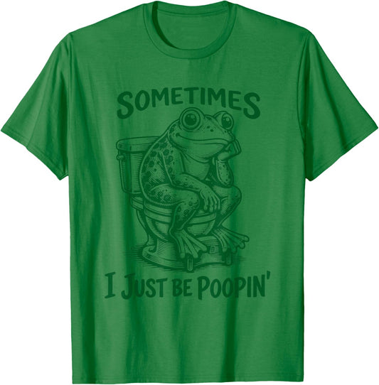Sometimes I Just Be Poopin' with Funny Toilet Frog Meme T-Shirt - T-Shirt | Irish Green