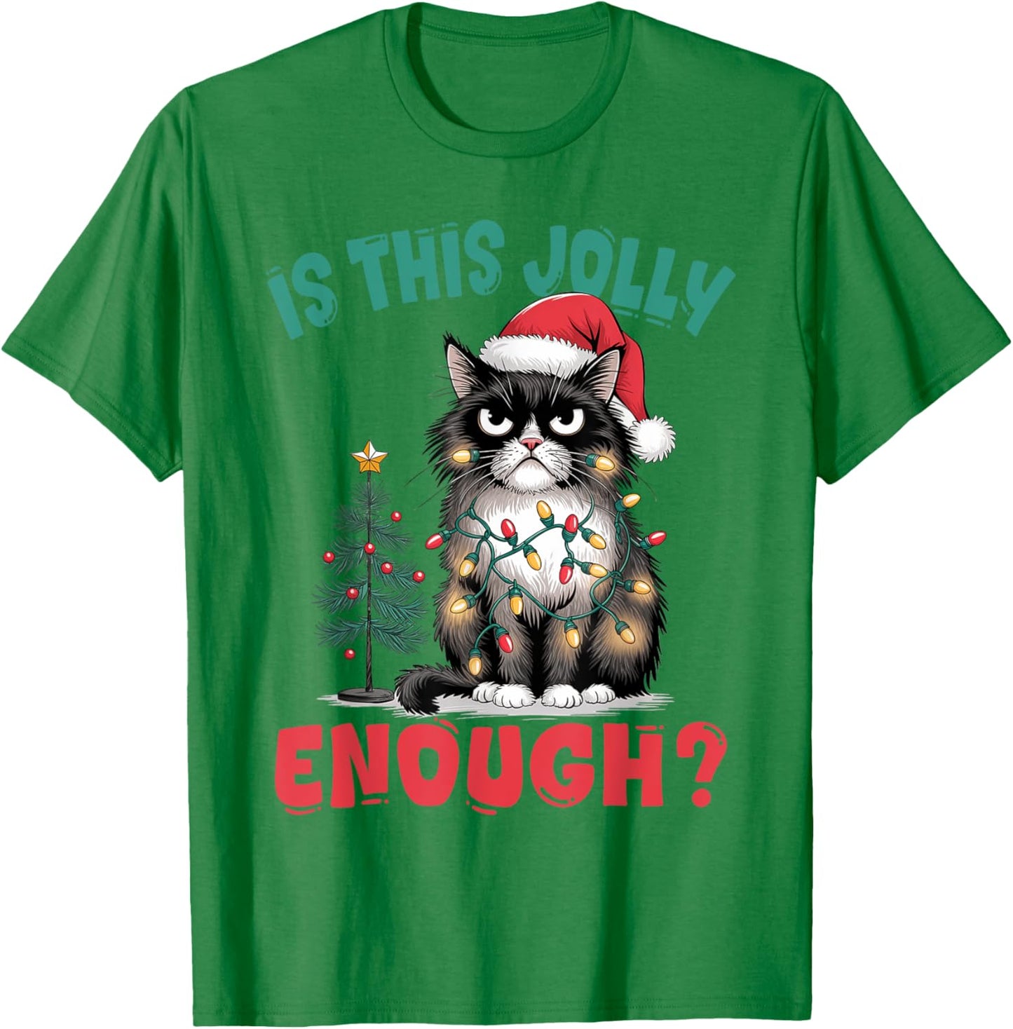 Funny Cat Christmas Tree Is This Jolly Enough Xmas Cat Lover Men Women Kids T-Shirt - T-Shirt | Irish Green