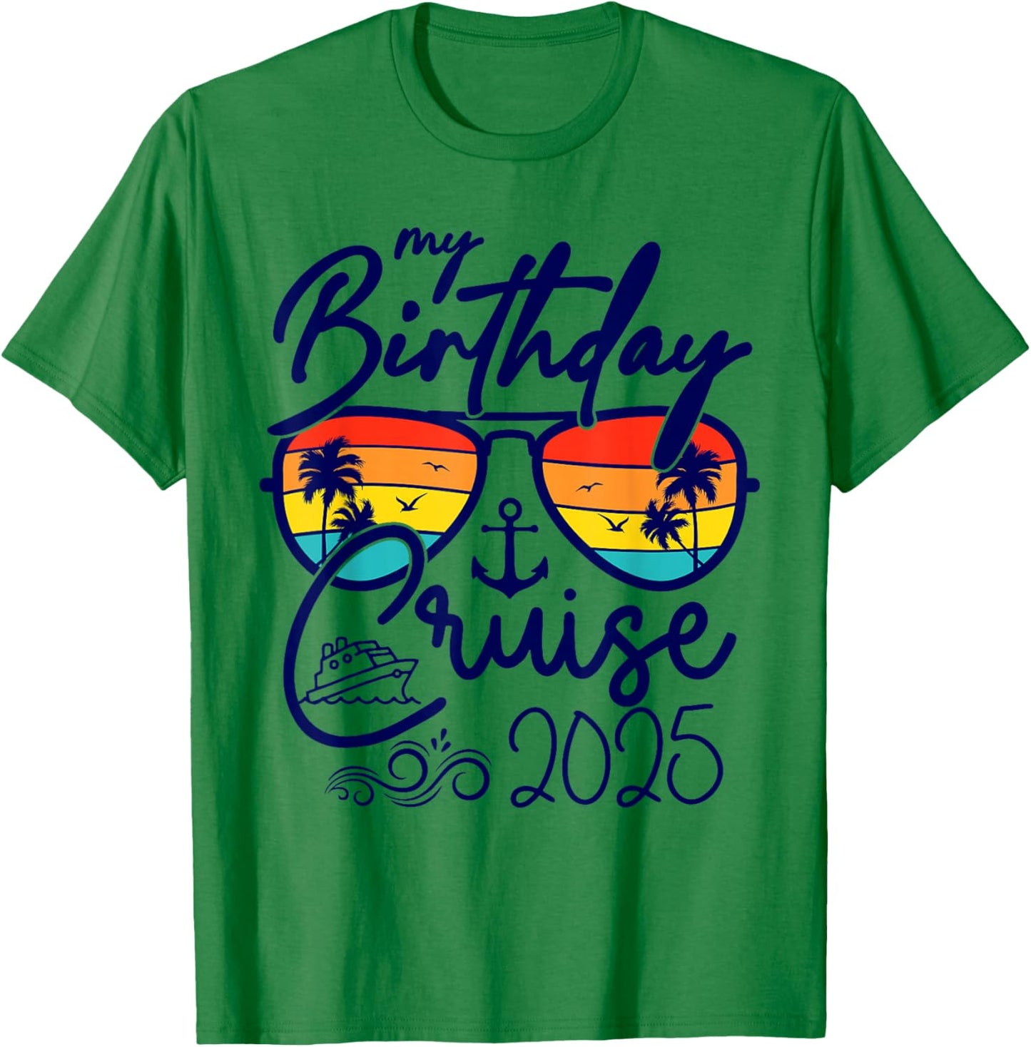 My Birthday Cruise Gifts 2025 Matching Party Birthday T-Shirt - T-Shirt | Irish Green