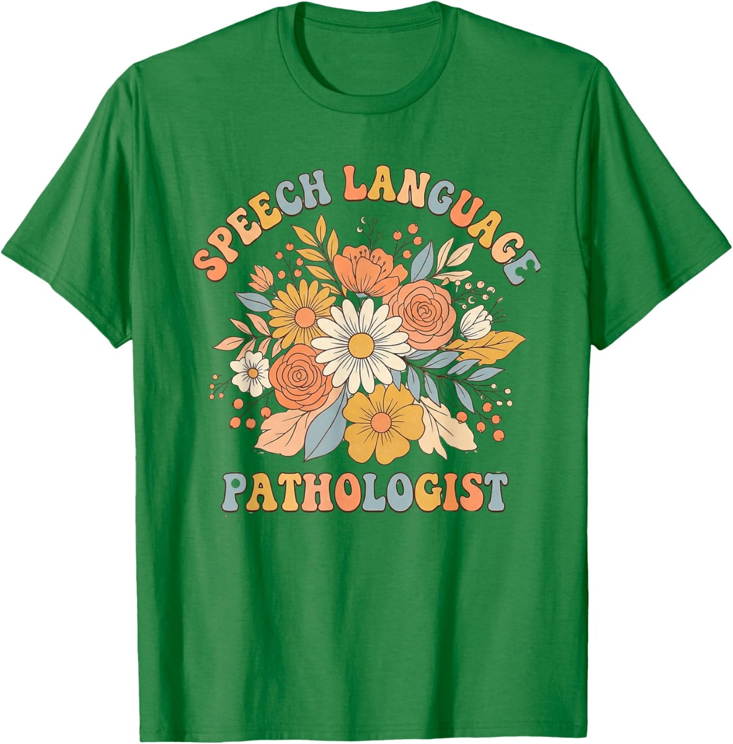 Speech Language Pathologist Floral SLP Women T-Shirt - T-Shirt | Irish Green
