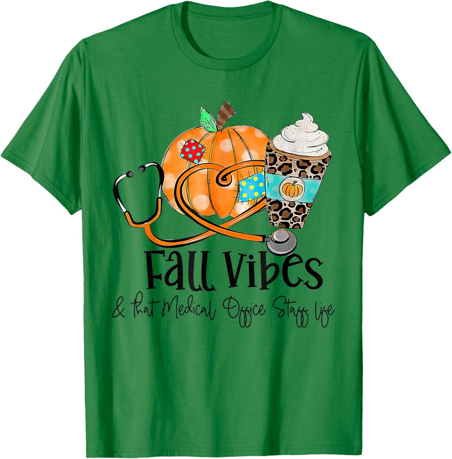 Fall Vibes And Medical Office Staff Life Pumpkin Leopard T-Shirt - T-Shirt | Irish Green