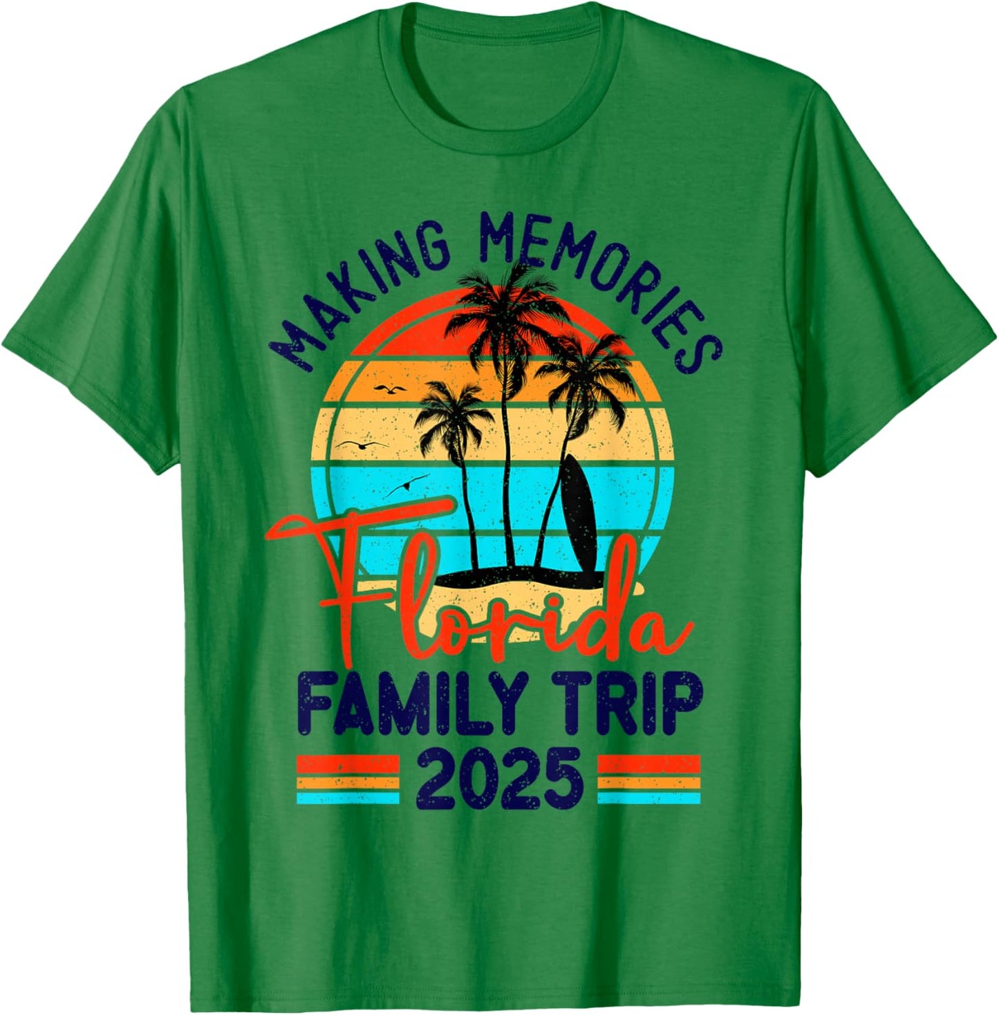 Florida Family Trip 2025 Making Memories Family Vacation T-Shirt - T-Shirt | Irish Green