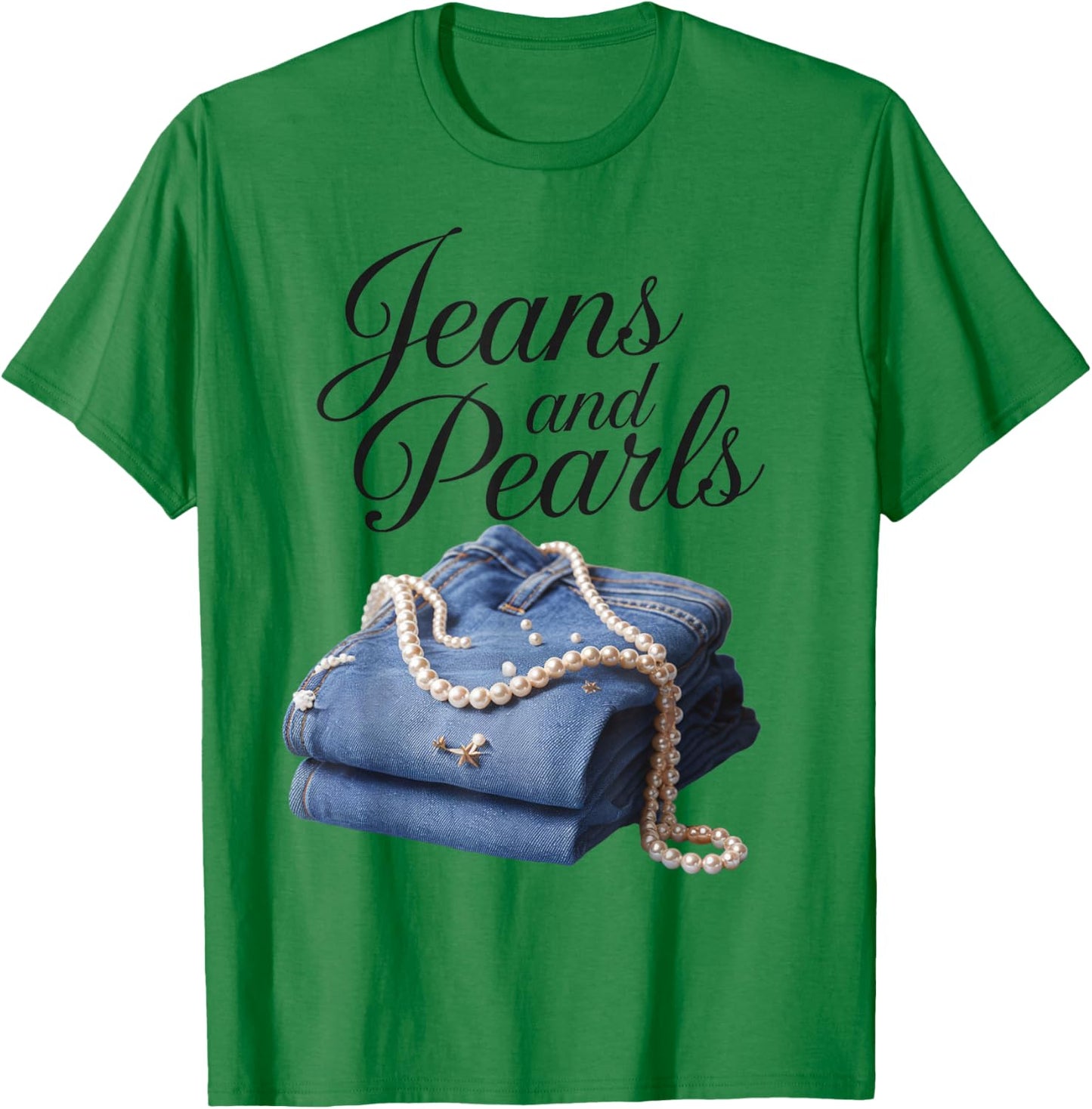 Jeans and Pearls for Ladies 2025 Jeans With Pearls Denim T-Shirt - T-Shirt | Irish Green