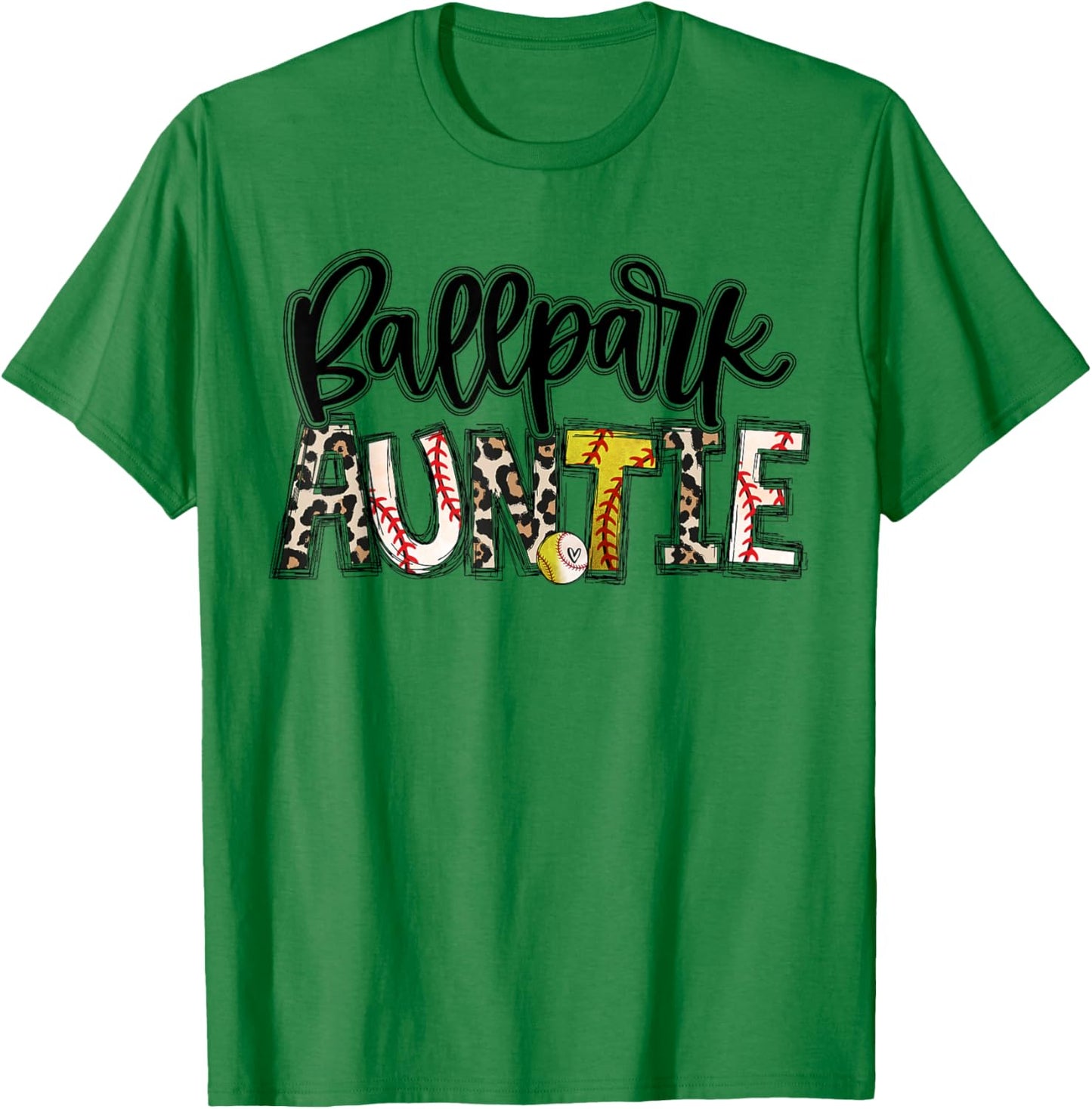 BallPark Auntie Softball Baseball Aunt Baller Mother's Day T-Shirt - T-Shirt | Irish Green