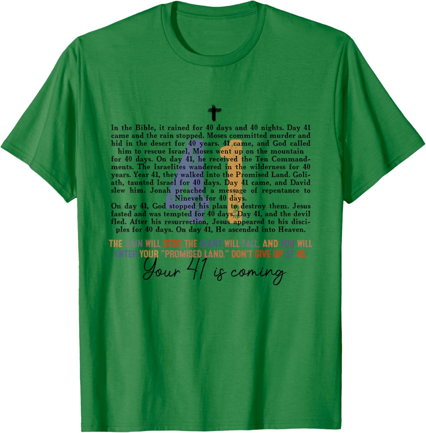 Your 41 Is Coming Religious Bible Verse Faith-Based Jesus T-Shirt - T-Shirt | Irish Green
