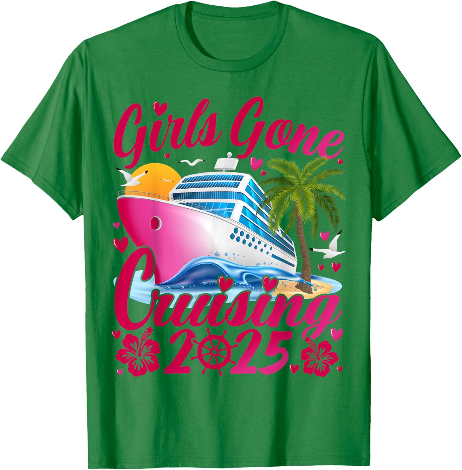 Girls Gone Cruising 2025 Women Cruise Vacation T-Shirt - T-Shirt | Irish Green