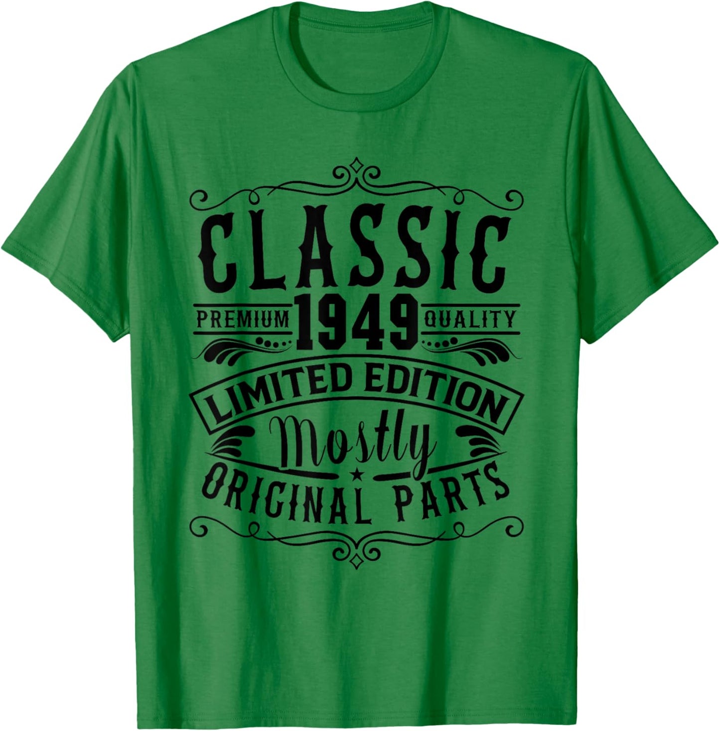 Born in 1949 Birthday, Classic Mostly Original Parts Funny T-Shirt - T-Shirt | Irish Green