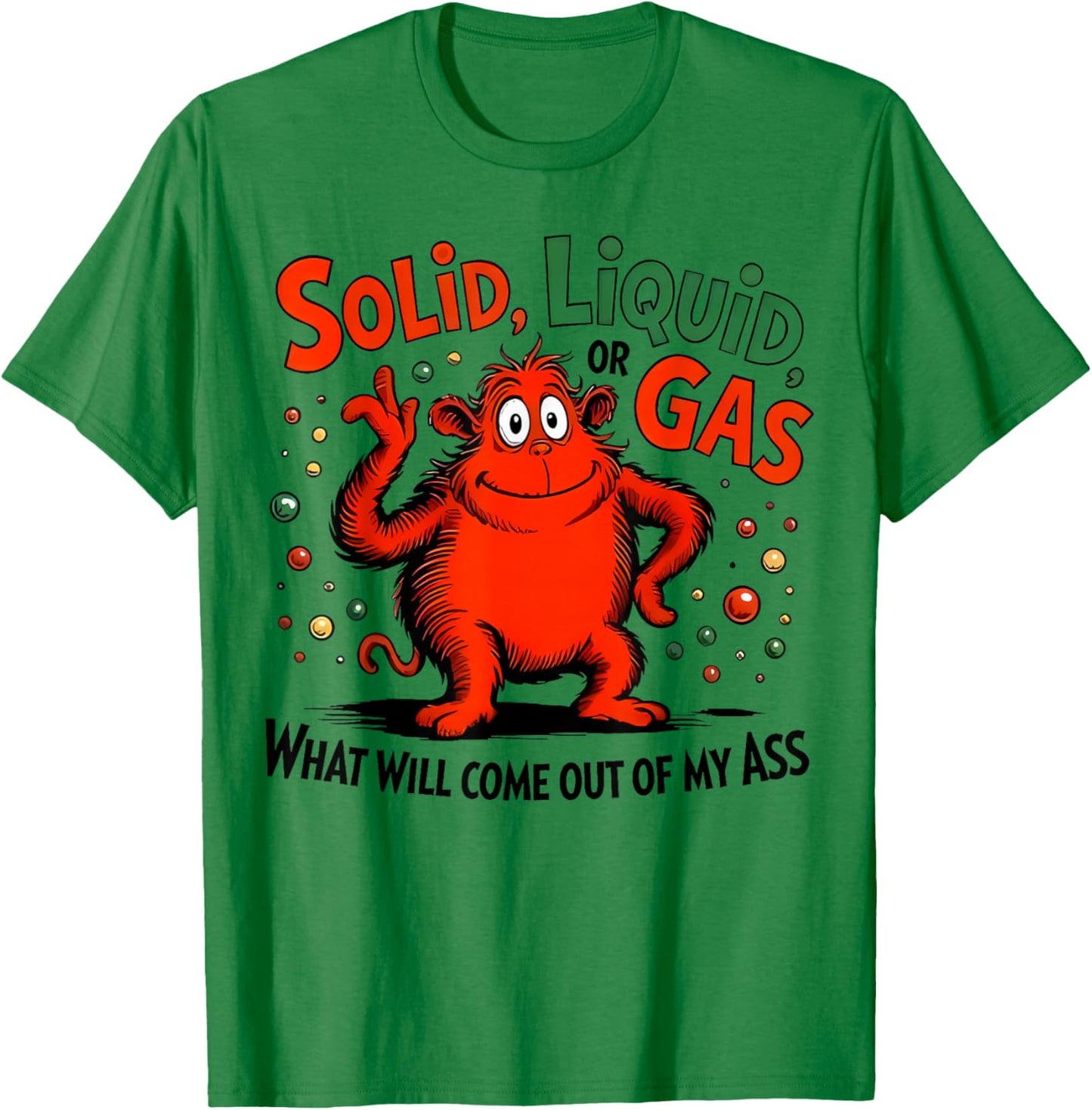 Solid Liquid Gas Funny Science Meme T-Shirt - T-Shirt | Irish Green