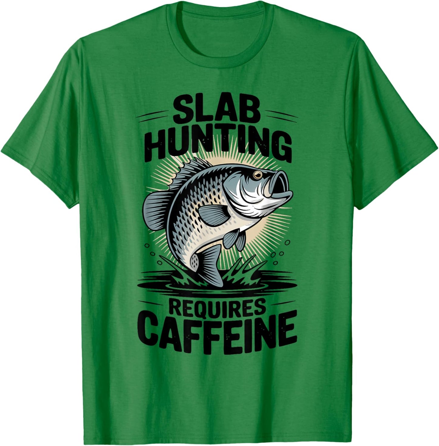 Crappie Fishermen Coffee Catching Big Slab Fish T-Shirt - T-Shirt | Irish Green
