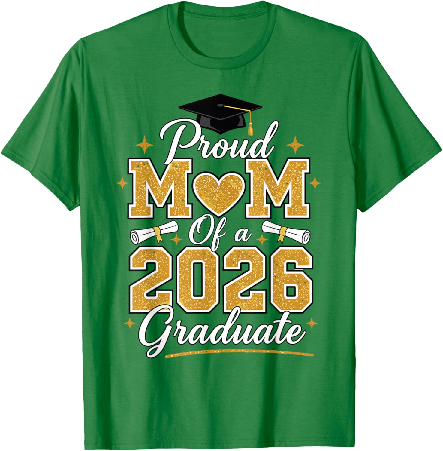 Proud Mom of A Class of 2026 Graduate 2026 Senior T-Shirt - T-Shirt | Irish Green