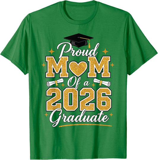 Proud Mom of A Class of 2026 Graduate 2026 Senior T-Shirt - T-Shirt | Irish Green