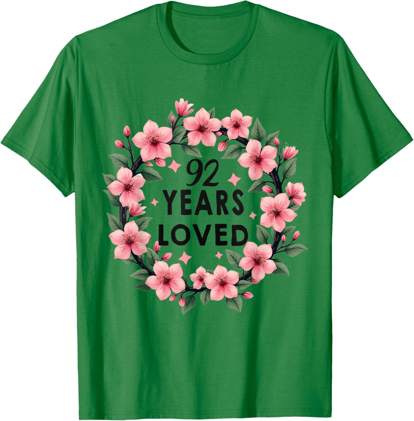 92 Years Loved 92th Birthday Cool 92 Years Old Men Women T-Shirt - T-Shirt | Irish Green